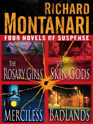 cover image of Four Novels of Suspense: The Rosary Girls; The Skin Gods; Merciless; Badlands